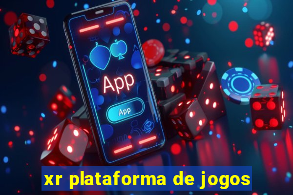 xr plataforma de jogos