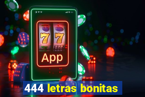 444 letras bonitas