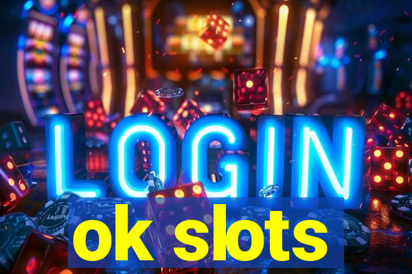 ok slots