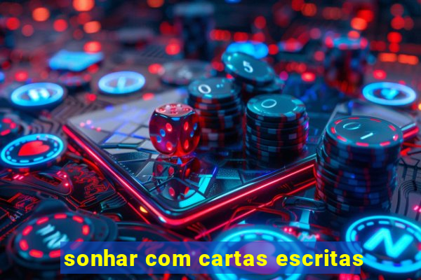 sonhar com cartas escritas