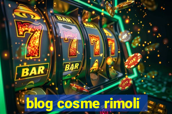 blog cosme rimoli