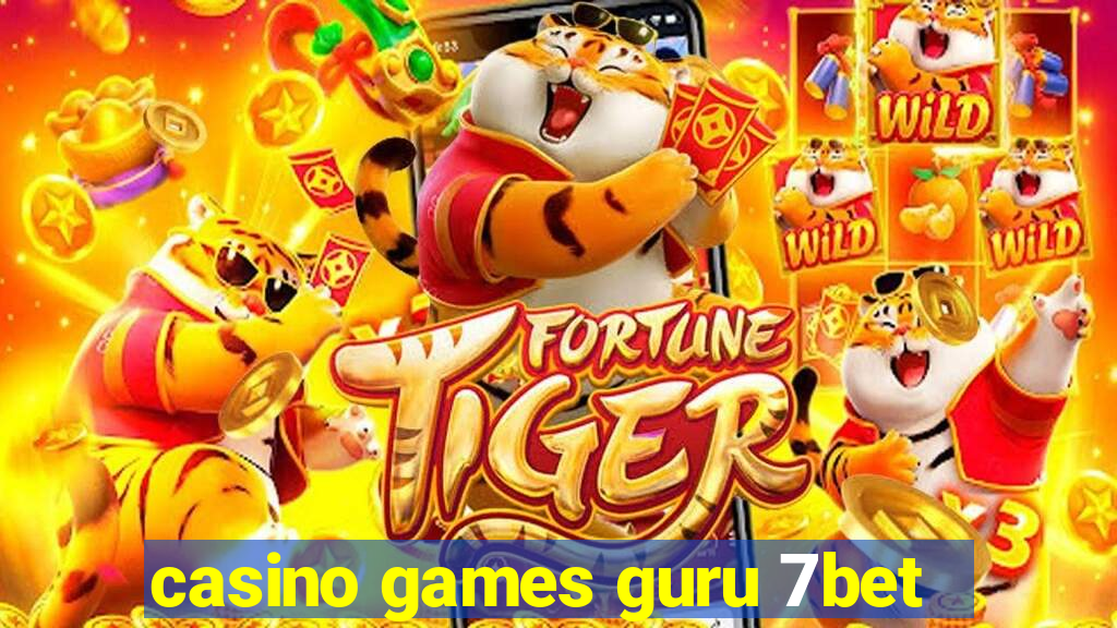 casino games guru 7bet