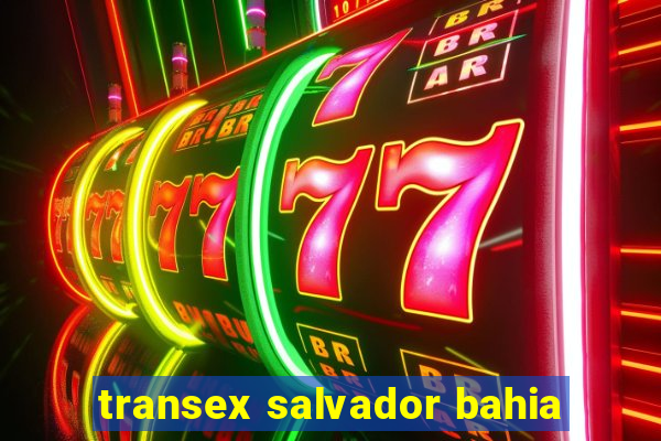 transex salvador bahia