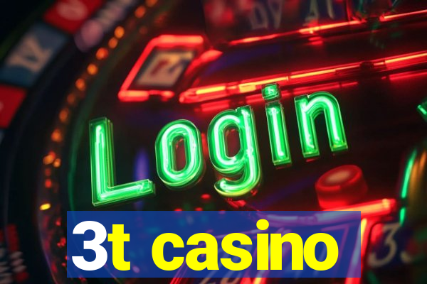 3t casino
