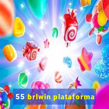 55 brlwin plataforma