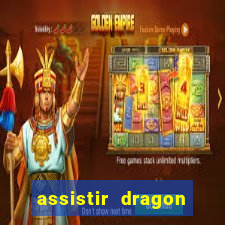 assistir dragon ball super completo dublado