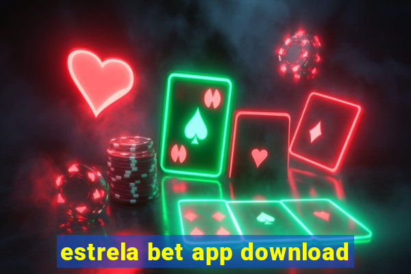 estrela bet app download
