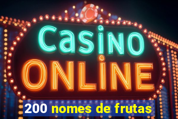 200 nomes de frutas