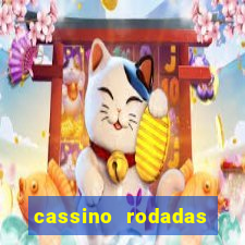 cassino rodadas grátis no cadastro
