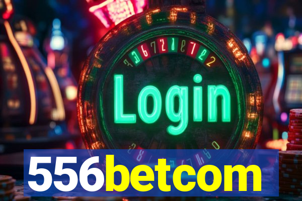 556betcom