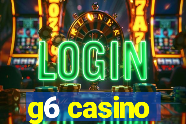 g6 casino