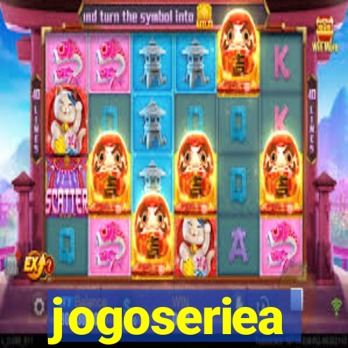 jogoseriea