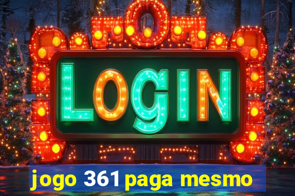 jogo 361 paga mesmo