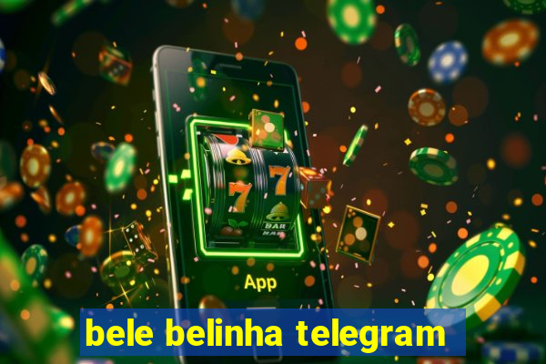 bele belinha telegram