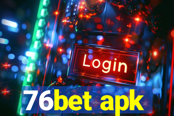 76bet apk
