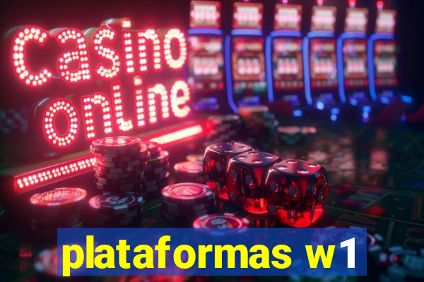 plataformas w1