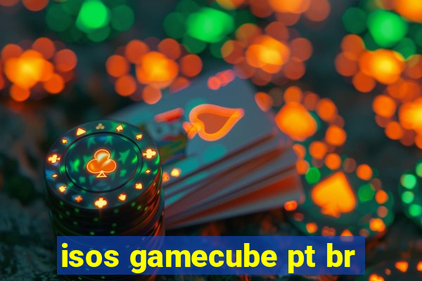 isos gamecube pt br