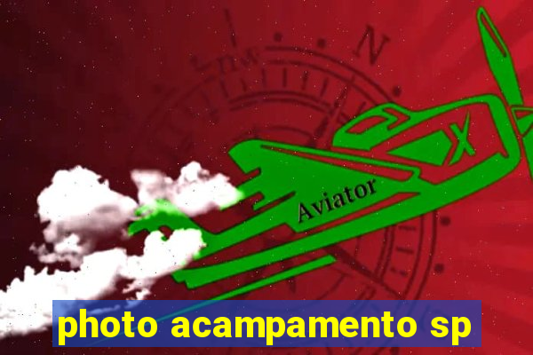 photo acampamento sp