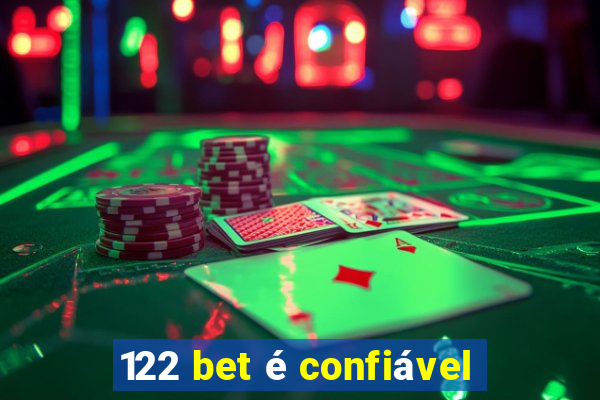 122 bet é confiável
