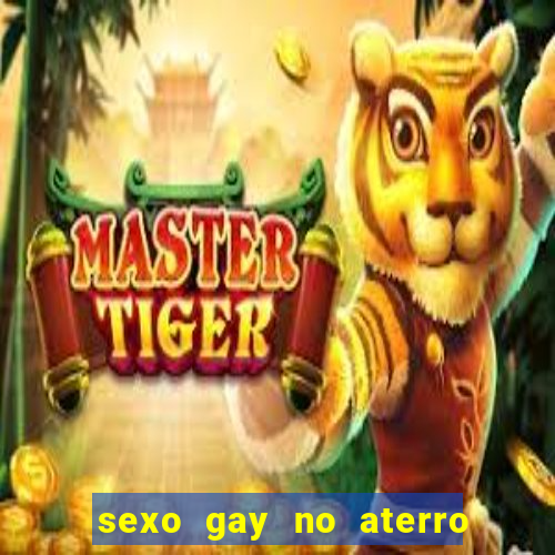 sexo gay no aterro do flamengo