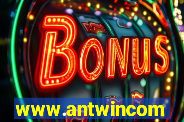 www.antwincom