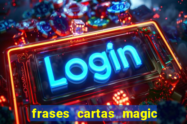 frases cartas magic the gathering