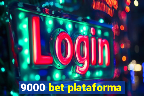 9000 bet plataforma