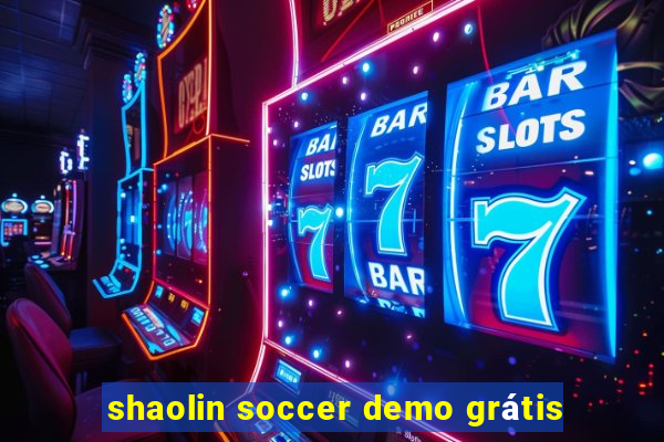 shaolin soccer demo grátis