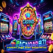conexo jogo dias anteriores