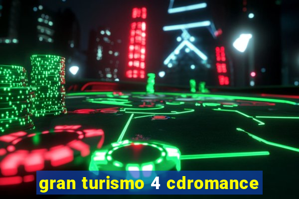 gran turismo 4 cdromance