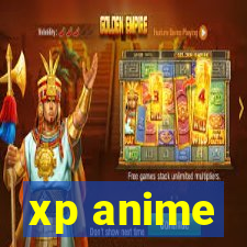 xp anime