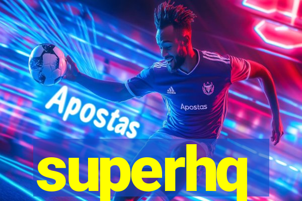 superhq