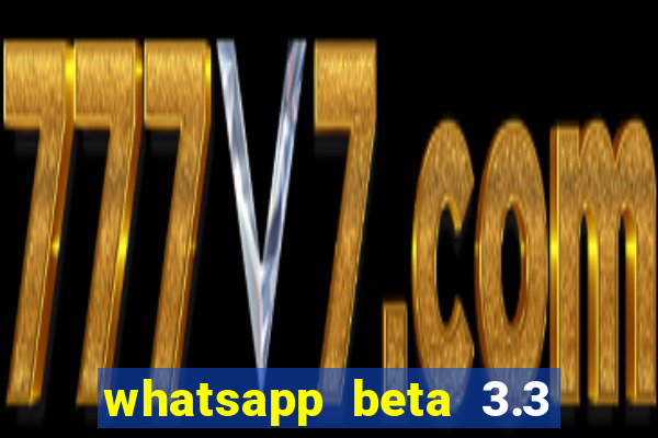 whatsapp beta 3.3 10 instalar