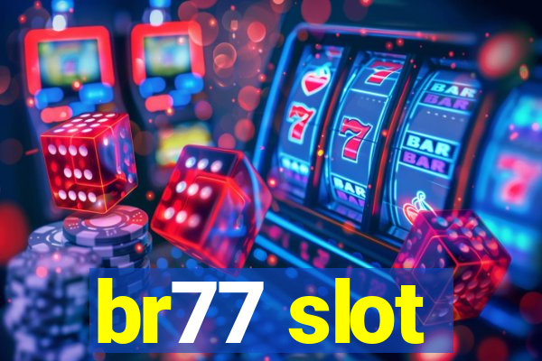 br77 slot