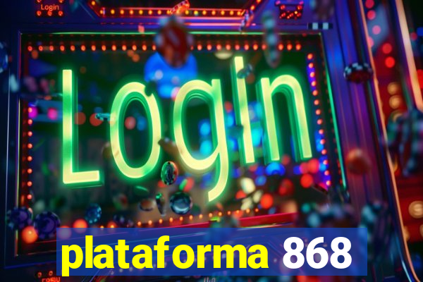plataforma 868