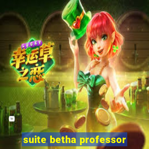 suite betha professor