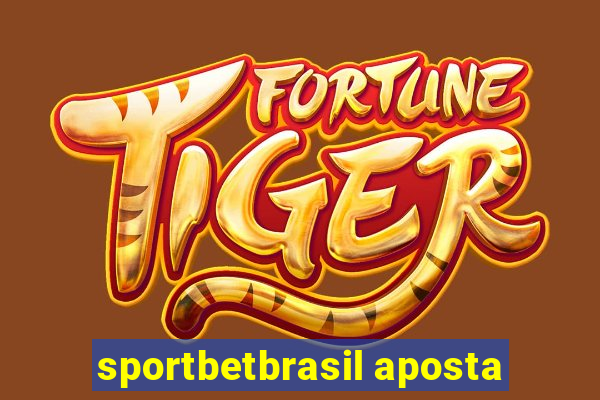 sportbetbrasil aposta