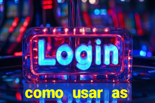 como usar as fichas douradas na bet365