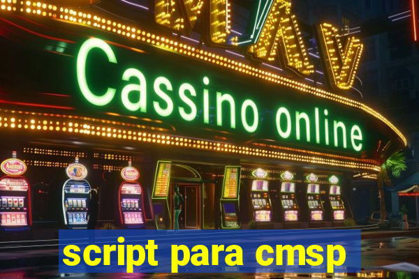 script para cmsp