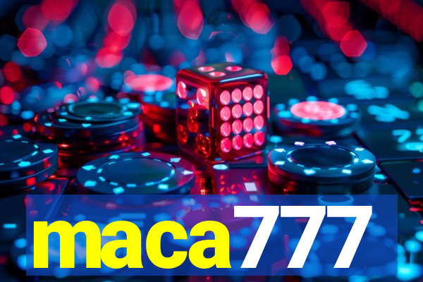 maca777