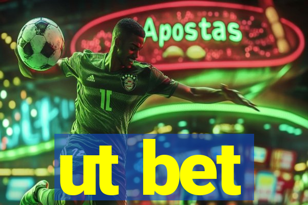 ut bet