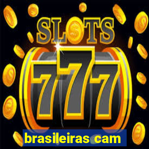 brasileiras cam