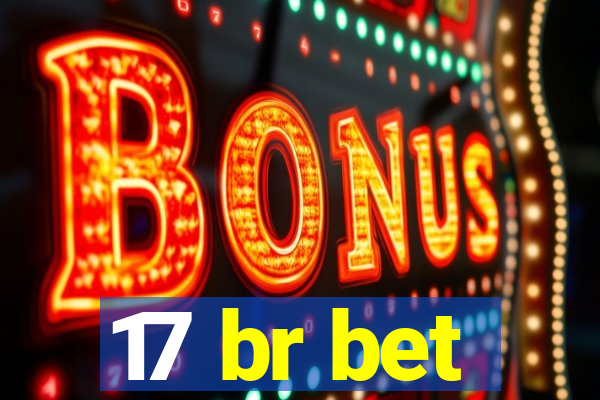 17 br bet