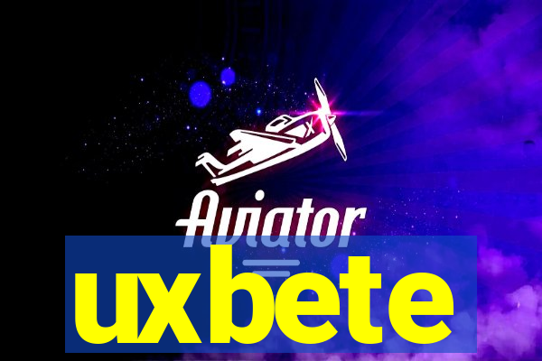 uxbete