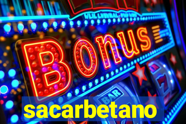 sacarbetano