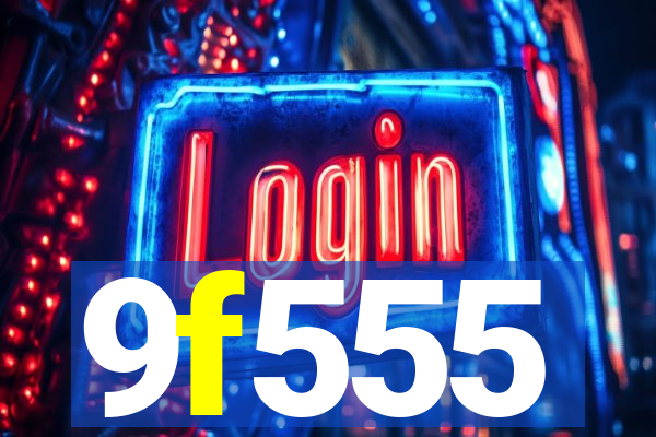 9f555