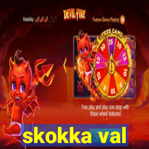 skokka val