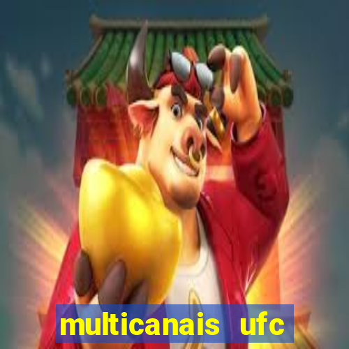 multicanais ufc fight pass