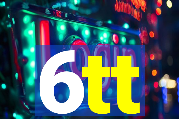 6tt