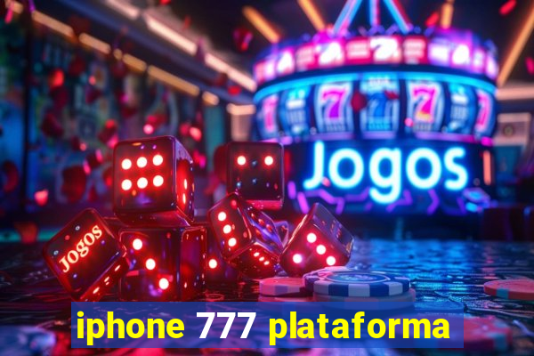 iphone 777 plataforma